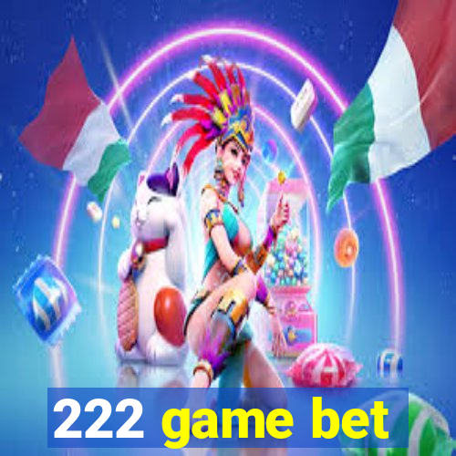 222 game bet